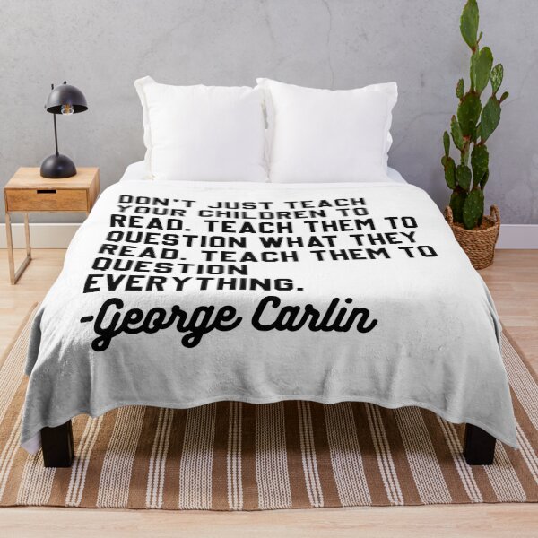 Item preview, George Carlin Question Everything Quote designed and sold by DamnGoodDesign.