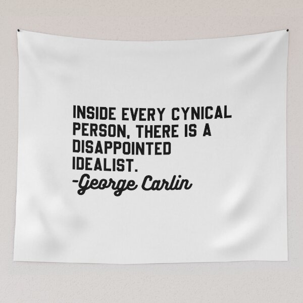 Item preview, George Carlin Dissapointed Idealist Quote designed and sold by DamnGoodDesign.