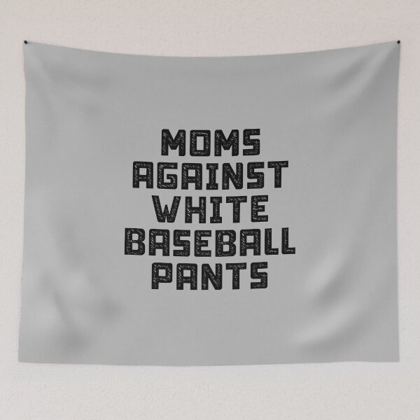 Item preview, Moms Against White Baseball Pants, Funny Gift Sports Mom designed and sold by abdelhak2005.
