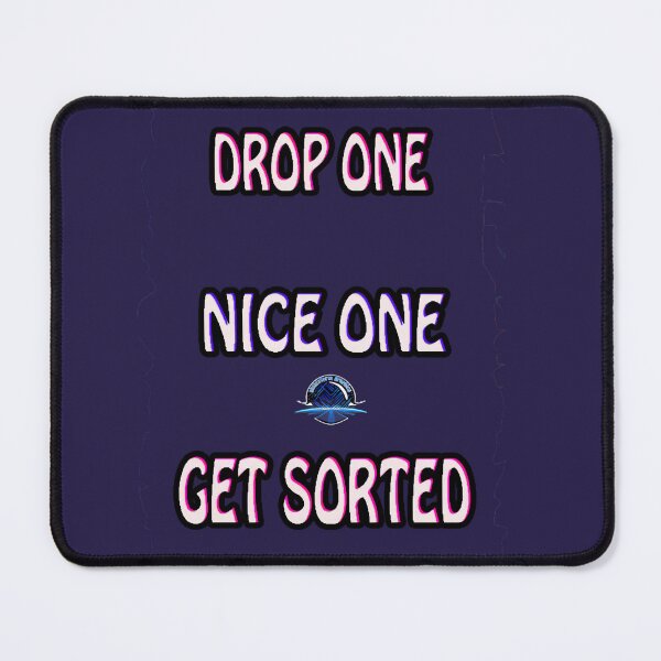 Item preview, Rave On, Nightstorm Festival and Party wear: DROP ONE, NICE ONE, GET SORTED designed and sold by leyfinder.