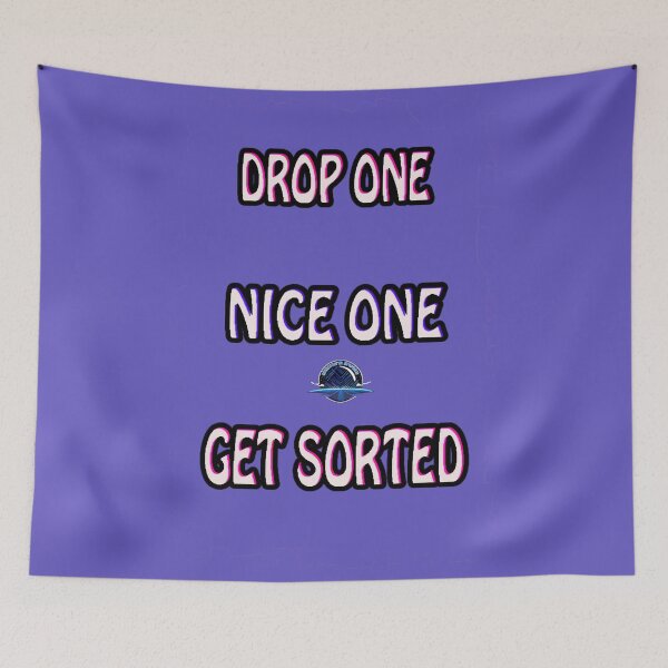 Item preview, Rave On, Nightstorm Festival and Party wear: DROP ONE, NICE ONE, GET SORTED designed and sold by leyfinder.