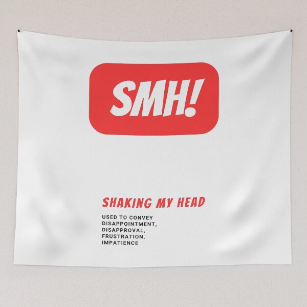 Item preview, What does SMH mean. SMH meaning info on designed and sold by GiveMeMood.
