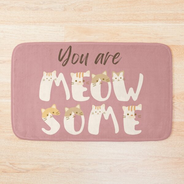 Item preview, You are Meowsome, cat themed design, cute, kawaii, awesome designed and sold by Girly-Universe.