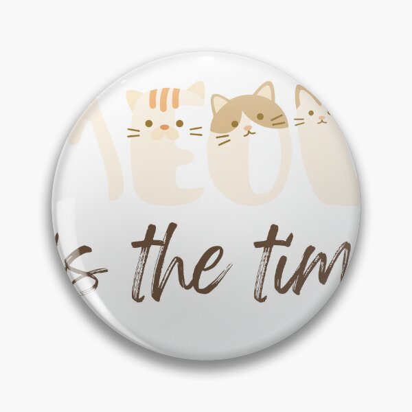 Item preview, Meow is the time, cat themed design, cute, kawaii, awesome designed and sold by Girly-Universe.