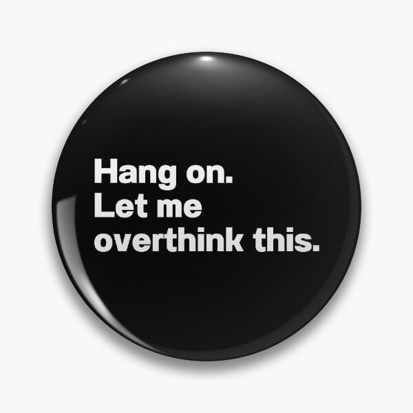 Item preview, Hang On Let Me Overthink This designed and sold by IntrovertWorld.
