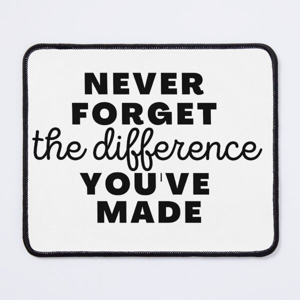 Item preview, Never forget the difference You've made. designed and sold by Adilessayeh.