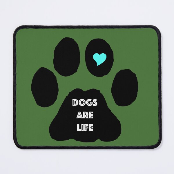 Item preview, Dogs are life paw print designed and sold by Sophclark.
