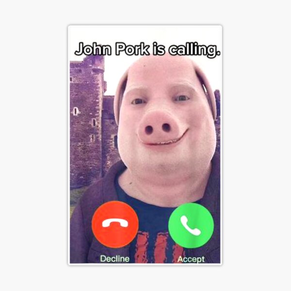 John Pork Is Calling Meme Sticker for Sale by austriforest