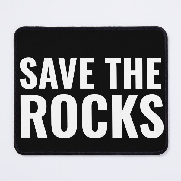 Item preview, Save The Rocks designed and sold by gobbieshoppe.