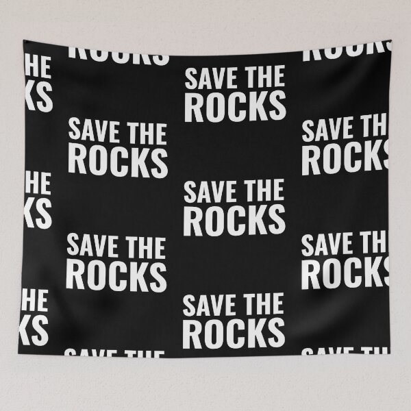 Item preview, Save The Rocks designed and sold by gobbieshoppe.