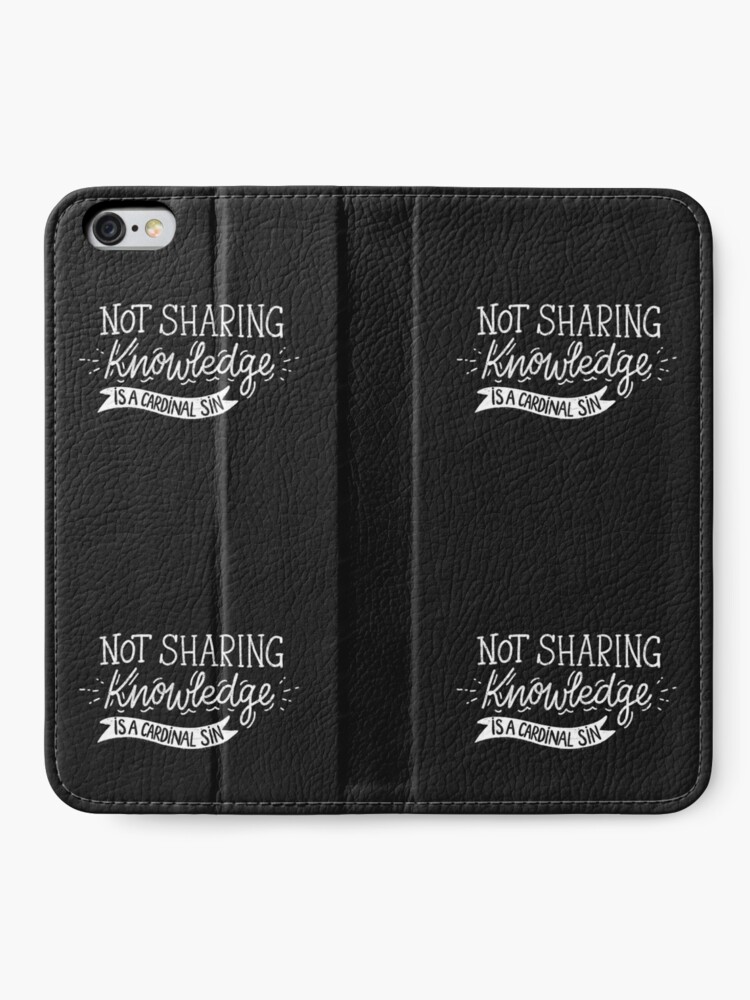 Alternate view of Not Sharing Knowledge is a Cardinal Sin - Calligraphic hand writing iPhone Wallet