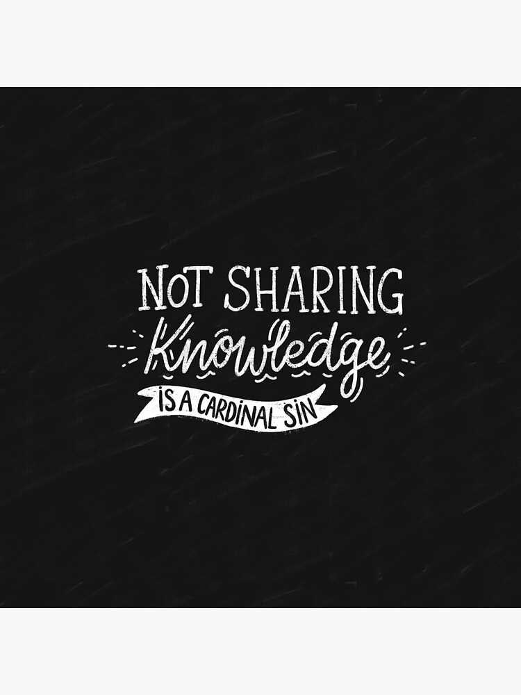 Not Sharing Knowledge is a Cardinal Sin - Calligraphic hand writing by mirunasfia