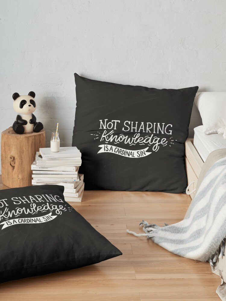 Alternate view of Not Sharing Knowledge is a Cardinal Sin - Calligraphic hand writing Floor Pillow