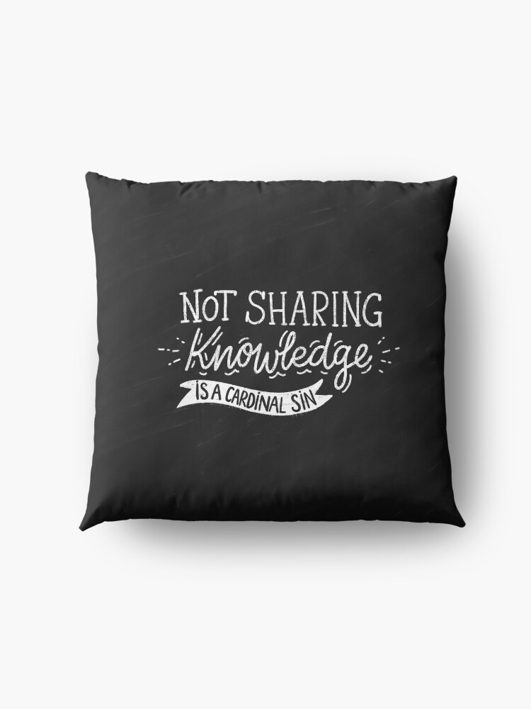 Alternate view of Not Sharing Knowledge is a Cardinal Sin - Calligraphic hand writing Floor Pillow