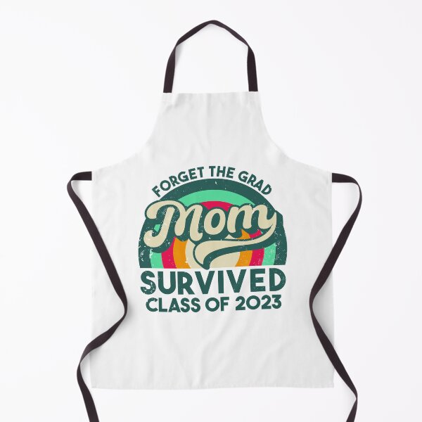 Item preview, Forget the Grad Mom Survived Class of 2023 Graduation designed and sold by StoreMix23.
