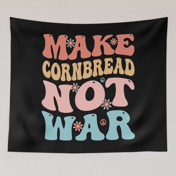 Item preview, Make Cornbread Not War Funny Groovy Peace Cooking Baking designed and sold by dbreeze10.
