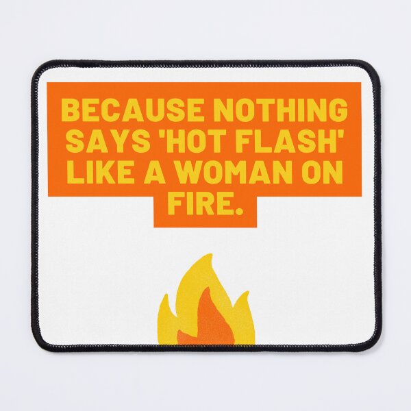 Item preview, Menopause On FIRE designed and sold by Aline In Her Own Land.