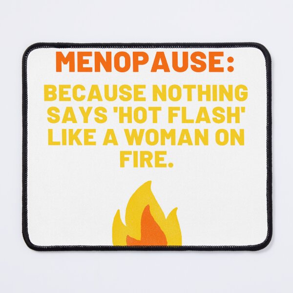 Item preview, Menopause On FIRE #2 designed and sold by Aline In Her Own Land.