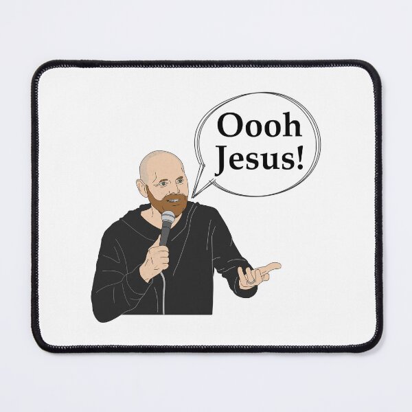 Item preview, Bill Burr Oh Jesus Podcast Quote designed and sold by DamnGoodDesign.