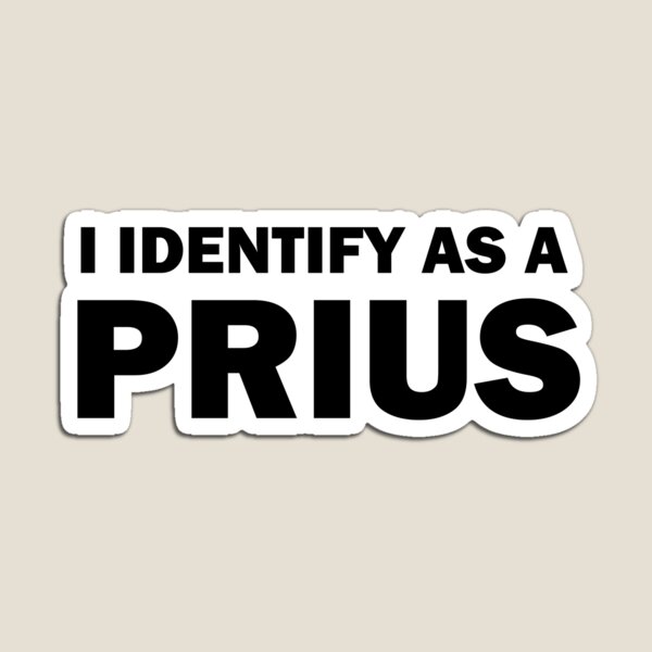 Item preview, I Identify As A Prius designed and sold by SeanGluz.