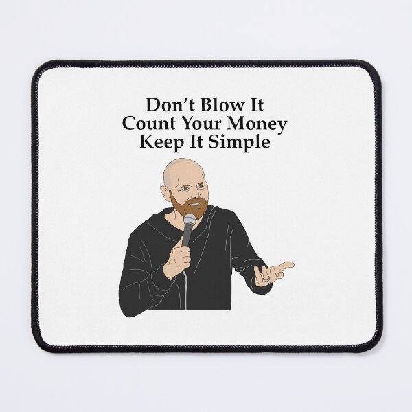 Item preview, Bill Burr Keep It Simple Quote designed and sold by DamnGoodDesign.