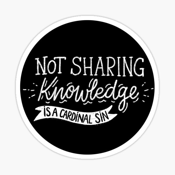 Not Sharing Knowledge is a Cardinal Sin - Calligraphic hand writing Sticker