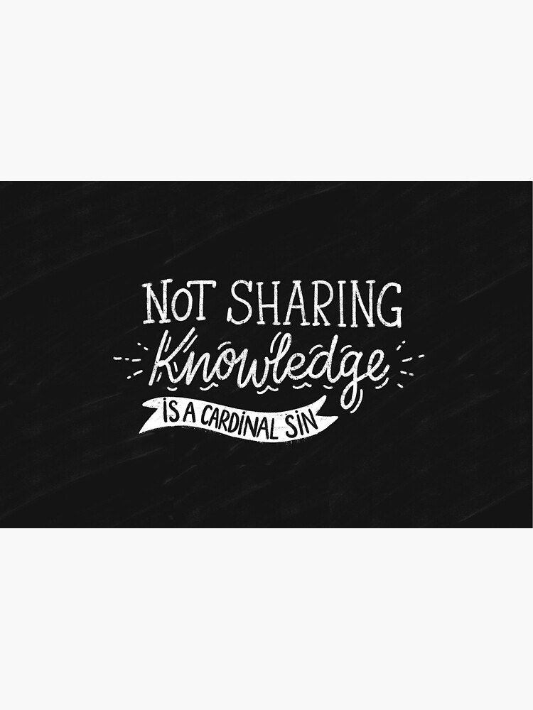 Not Sharing Knowledge is a Cardinal Sin - Calligraphic hand writing by mirunasfia