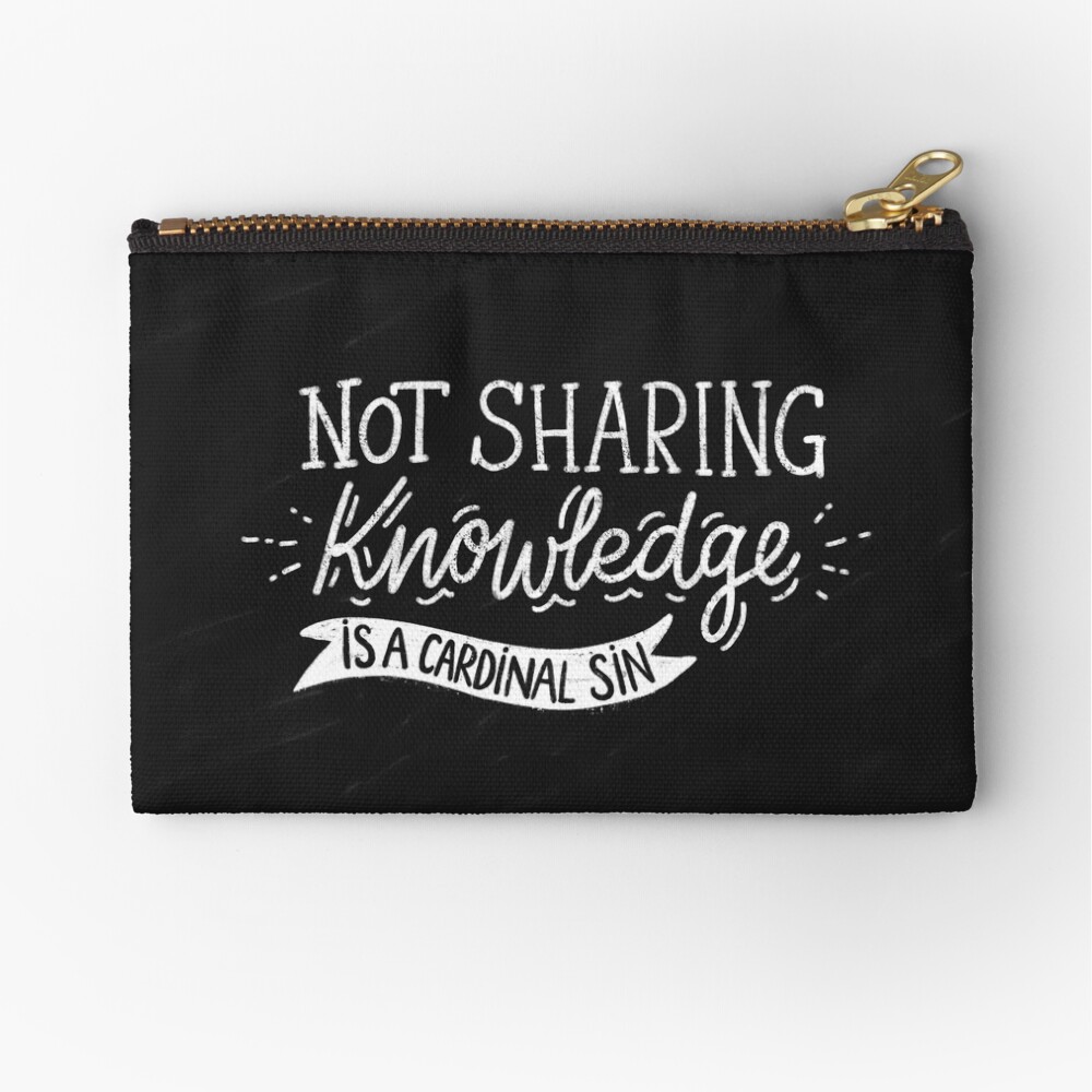 Not Sharing Knowledge is a Cardinal Sin - Calligraphic hand writing Zipper Pouch