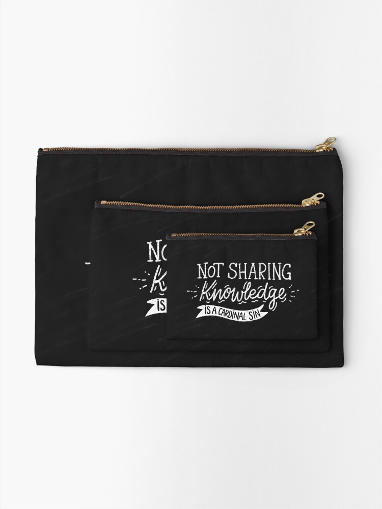 Alternate view of Not Sharing Knowledge is a Cardinal Sin - Calligraphic hand writing Zipper Pouch