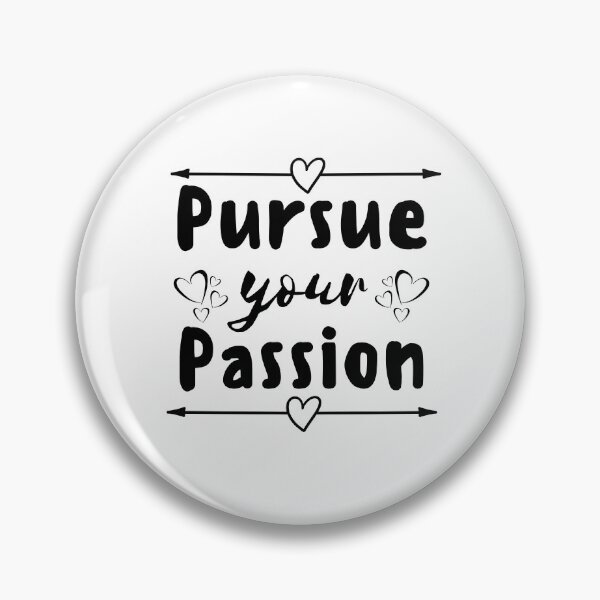 Item preview, Pursue your passion. designed and sold by Creativity Zone.