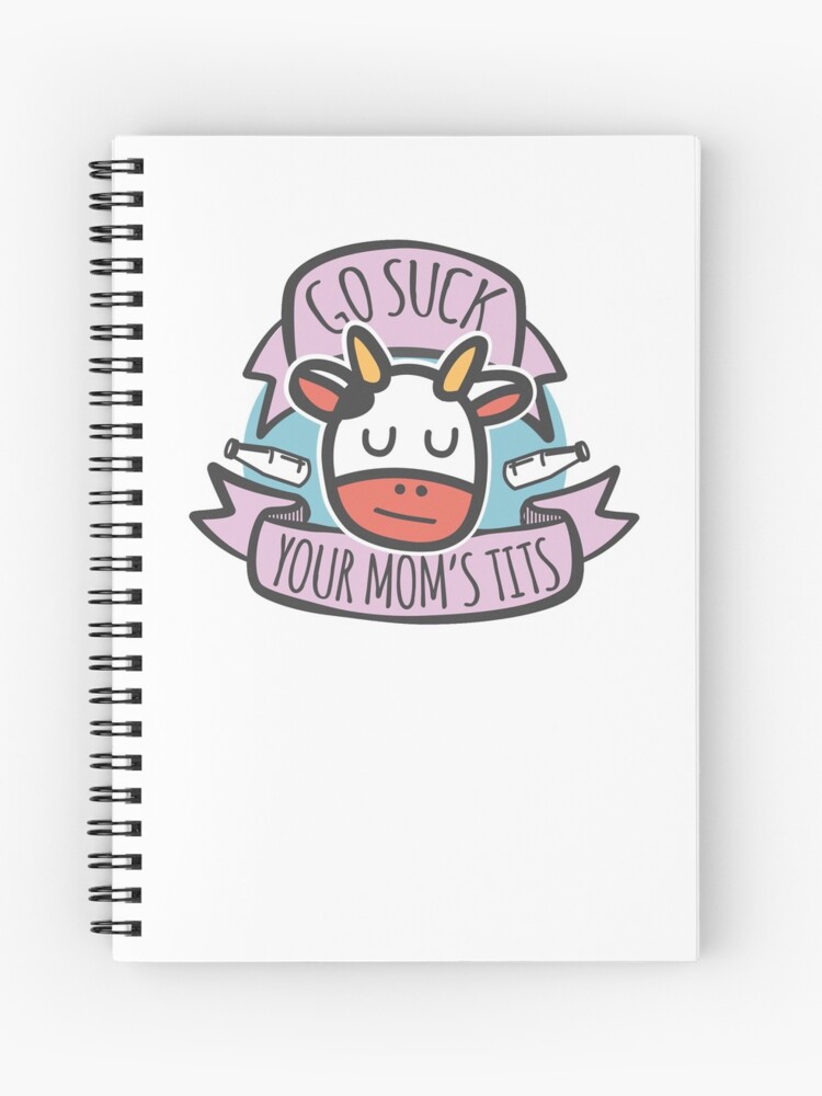 Go suck your mom&rsquo;s tits&quot; Journal for Sale by TheVeganPride | Redbubble
