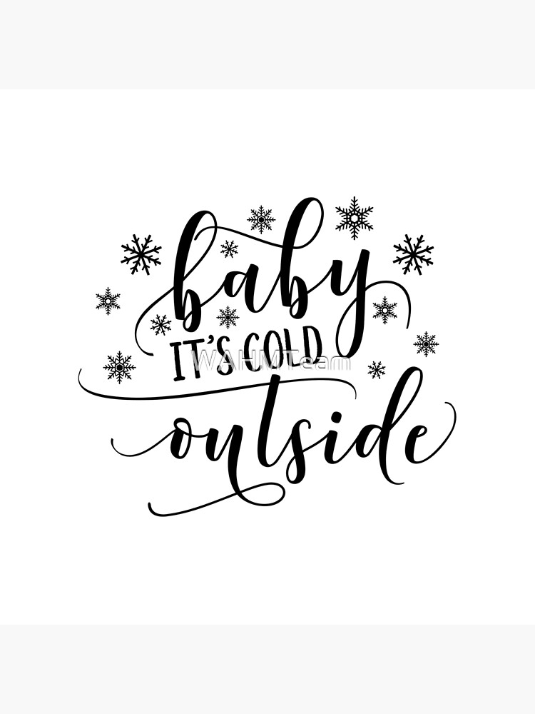 Baby It's Cold Outside by WAHMTeam