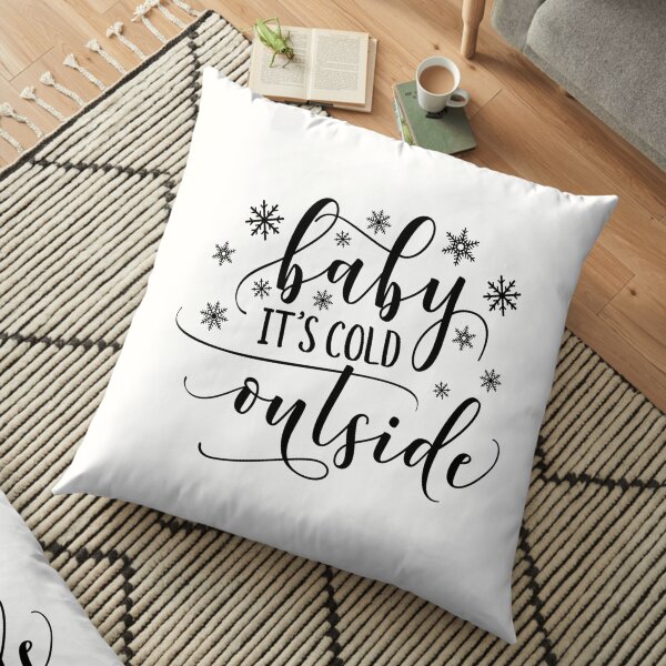 Baby It's Cold Outside Floor Pillow