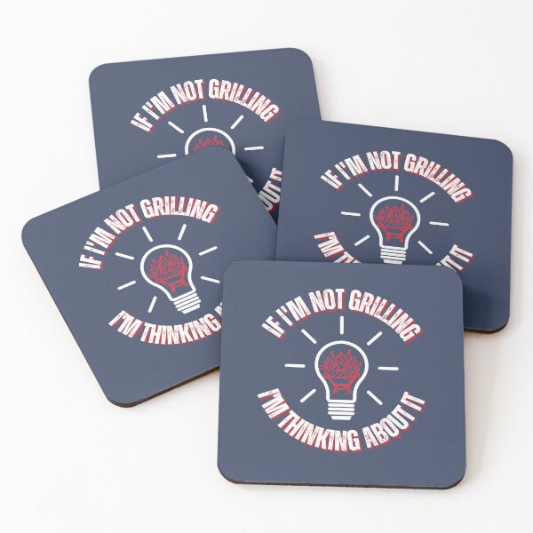 Item preview, If I'm Not Grilling I'm Thinking About It, Funny Bbq Slogan, Grilling Saying, Dad  designed and sold by DansCookout.