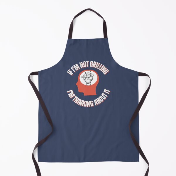 Item preview, If I'm Not Grilling I'm Thinking About It, Funny Bbq Slogan, Grilling Saying designed and sold by DansCookout.