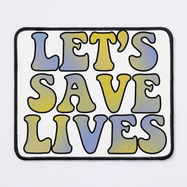 Item preview, Let’s Save Lives Goovy Text designed and sold by 1701-Z.