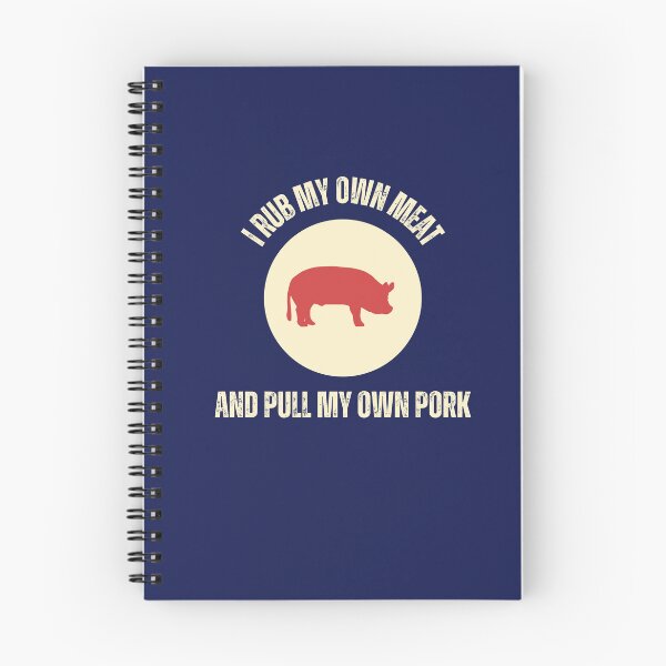 Item preview, I Rub My Own Meat And Pull My Own Pork, Funny Bbq Saying designed and sold by DansCookout.