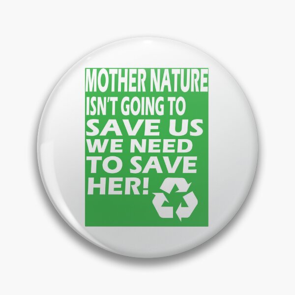 Item preview, Mother Nature needs Saving designed and sold by shannonigans019.