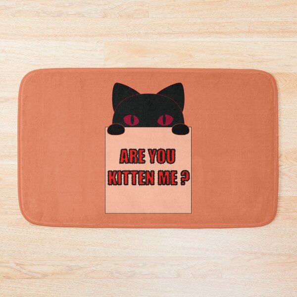 Item preview, Are you kitten me funny cat saying designed and sold by Donutlovers.
