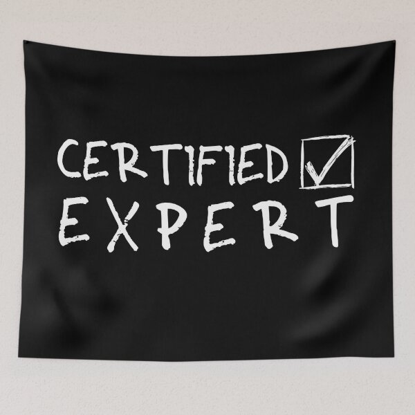 Item preview, Certified Expert (Yeah...Trust me) The expert; From: Random Collection designed and sold by ReyLV.