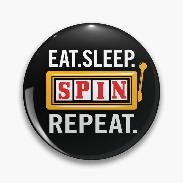 Item preview, Eat Sleep Spin Repeat Slot Machine Casino Gambler designed and sold by jmbeezee.