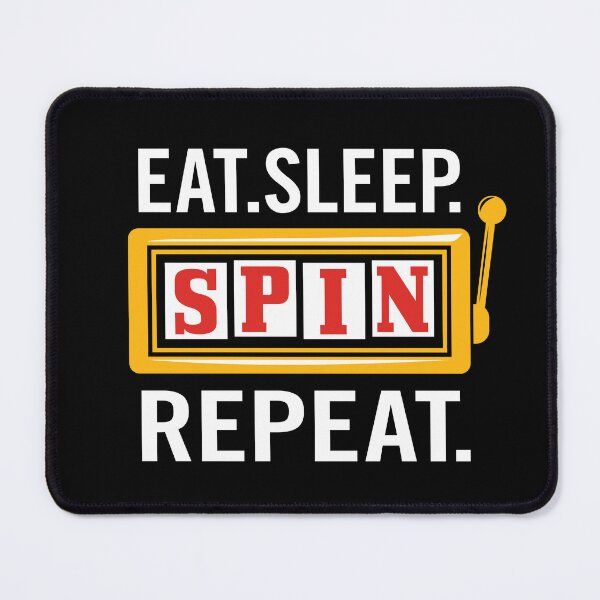 Item preview, Eat Sleep Spin Repeat Slot Machine Casino Gambler designed and sold by jmbeezee.