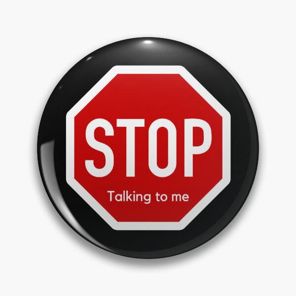 Item preview, STOP talking to me designed and sold by ColorRealm.