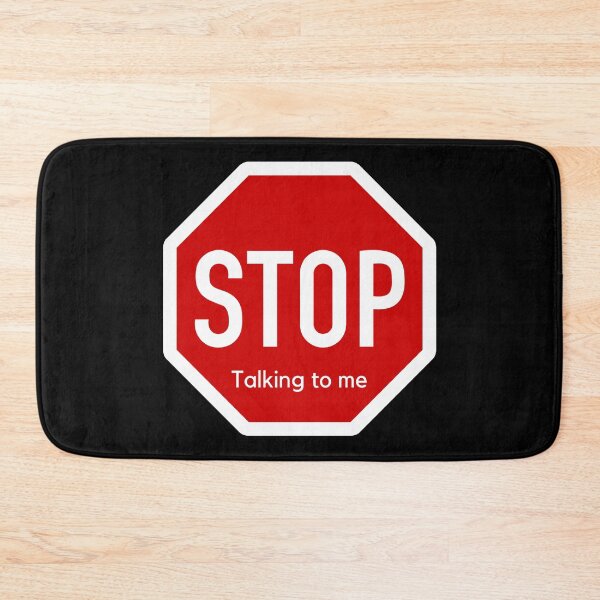 Item preview, STOP talking to me designed and sold by ColorRealm.