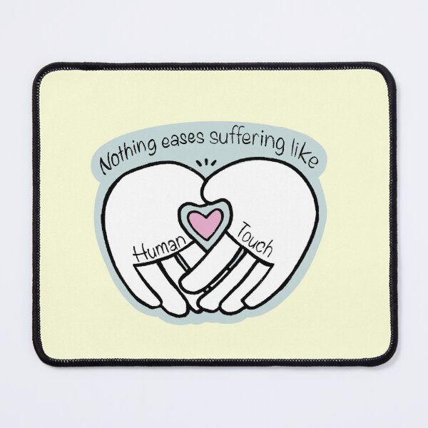 Item preview, Nothing eases suffering like human touch  designed and sold by Aloe Wing.