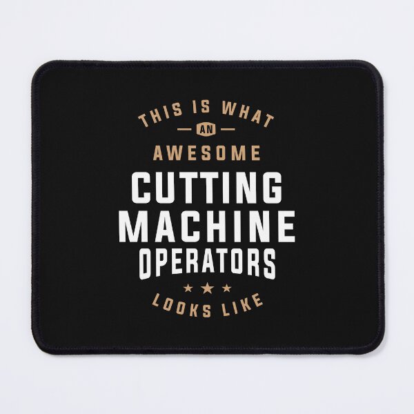 Item preview, Cutting Machine Operator  designed and sold by cidolopez.
