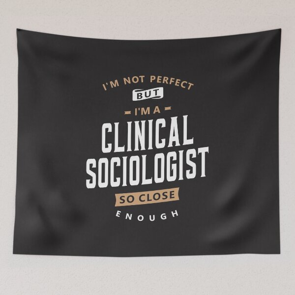 Item preview, Close Enough - Imperfect Clinical Sociologist designed and sold by cidolopez.