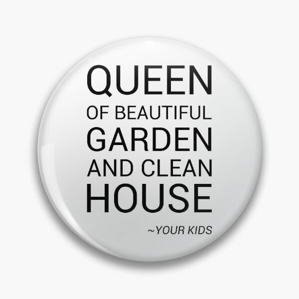 Item preview, Queen of beautiful garden and clean house - your kids designed and sold by izenArtelier.
