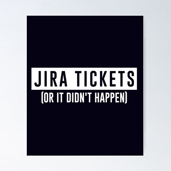 Artikel-Vorschau von Jira-Tickets oder es ist nicht passiert, designt und verkauft von hautehub.