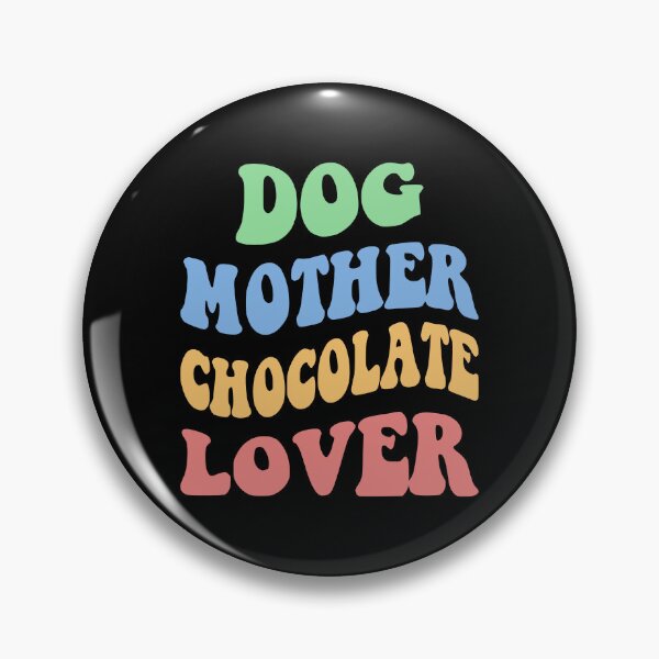Item preview, Dog Mother Chocolate Lover IV designed and sold by Lemon Pepper.